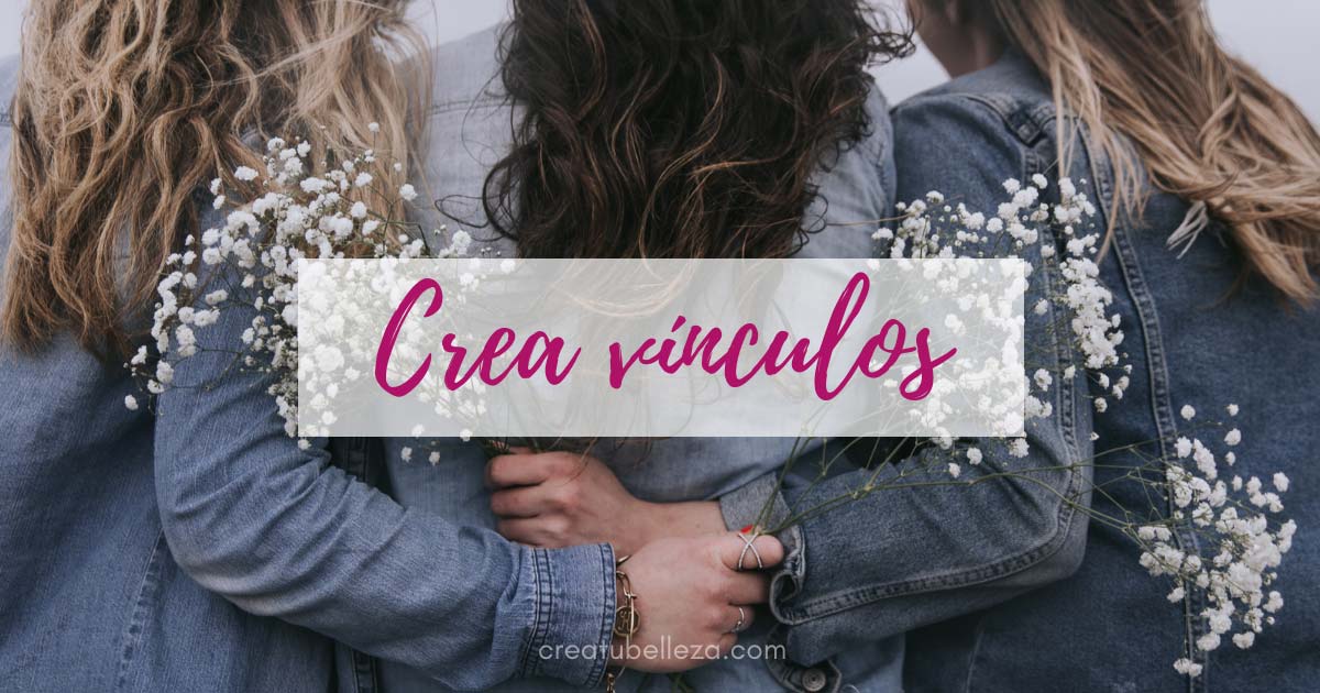 cómo crear vínculos afectivos sanos con las personas
