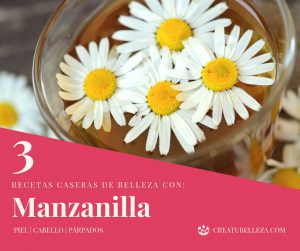 Recetas caseras de Belleza con Manzanilla para cabello y piel